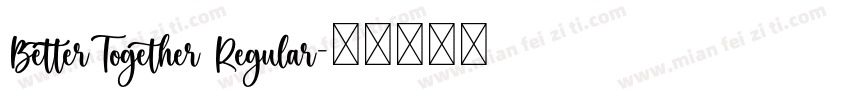 BetterTogether Regular字体转换